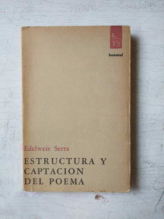 Libro usado en venta: Estructura y catpacion del poema de Edelweis Serra; editorial Huemul impreso en 1967 realizamos envios a todo el mundo.1
