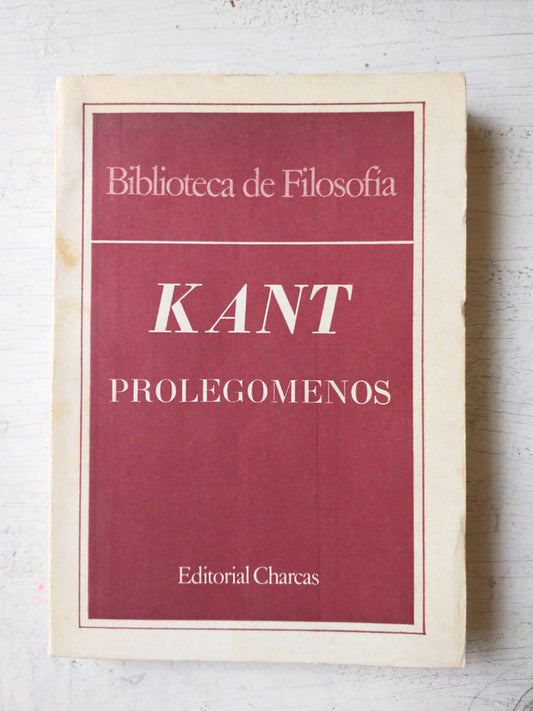 Libro usado en venta: Prolegomenos de Immanuel Kant; editorial Charcas impreso en 1984 realizamos envios a todo el mundo.1