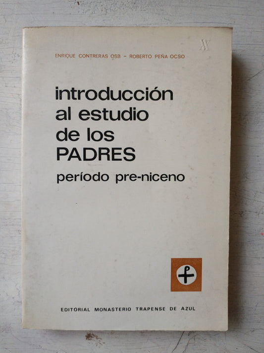 Libro usado en venta: Introduccion al estudio de los padres de E. Contreras Osb - R. Peña Ocso; editorial Monasterio Trapense de Azul impreso en 1991.1