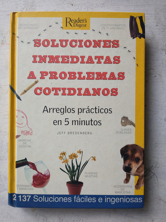 Libro usado en venta: Soluciones inmediatas a problemas cotidianos de Jeff Bredenberg; editorial Reader's Digest impreso en 2007.1