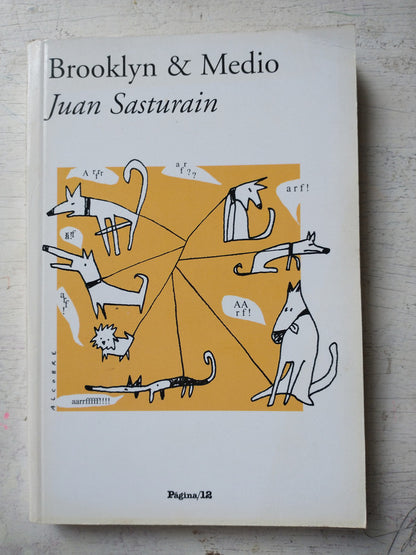 Libro usado en venta: Brooklyn & Medio de Juan Sasturain; editorial Pagina 12 impreso en 2007 realizamos envios a todo el mundo.1