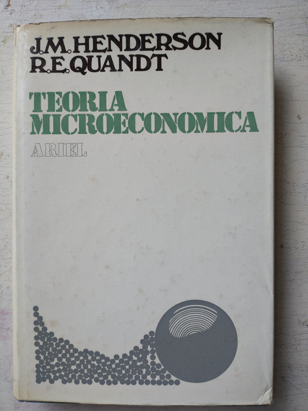 Libro usado en venta: Teoria microeconomica de J. M. Henderson - R. E. Quandt; editorial Ariel impreso en 1969 realizamos envios a todo el mundo.1