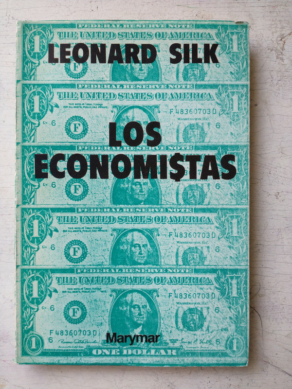Libro usado en venta: Los economistas (Subrayado) de Leonard Silk; editorial Marymar impreso en 1980 realizamos envios a todo el mundo.1