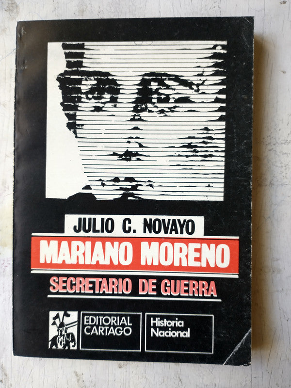 Libro usado en venta: Mariano Moreno - Secretario de guerra de Julio C. Novayo; editorial Cartago impreso en 1984 realizamos envios a todo el mundo.1