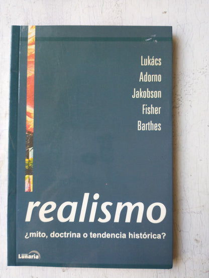 Libro usado en venta: Realismo ?mito, doctrina o tendencia historica?; editorial Lunaria impreso en 2002 realizamos envios a todo el mundo.1