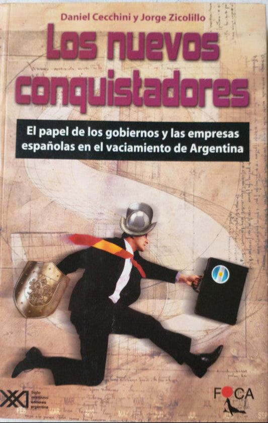 Libro usado en venta: Los nuevos conquistadores de Daniel Cecchini - Jorge Zicolillo; editorial Siglo XXI impreso en 2002 envios a todo el mundo.1