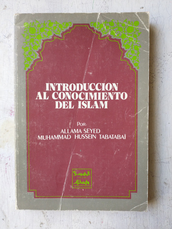 Libro usado en venta: Introduccion al conocimiento del Islam de Muhammad Hussein Tabatabai; editorial Al Hoda impreso en 1989 envios a todo el mundo.1