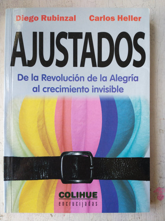 Libro usado en venta: Ajustados de Diego Rubinzal - C. Heller; editorial Colihue impreso en 2018 realizamos envios a todo el mundo.1