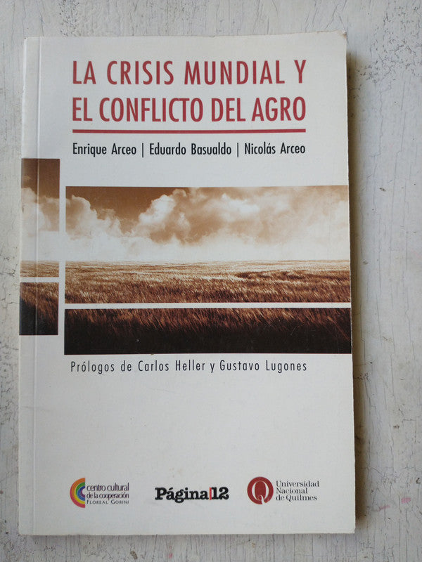 Libro usado en venta: La crisis mundial y el conflicto del agro; editorial Pagina 12 impreso en 2009 realizamos envios a todo el mundo.1