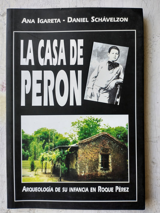 Libro usado en venta: La casa de Peron de Ana Igareta - Daniel Schavelzon; editorial APOC impreso en 2009 realizamos envios a todo el mundo.1