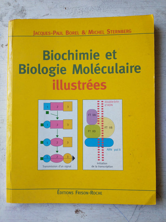 Libro usado en venta: Biochimie et Biologie molecularie illustrees de Jacques-Paul Borel - M. Sternberg; editorial Frison-Roche impreso en 2000.1