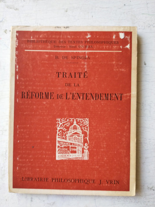Libro usado en venta: Traite de la reforme de l'entendement de Baruch de Spinoza; editorial Librairie Philosophique impreso en 1969.1