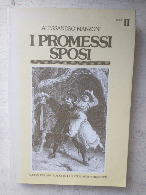 Libro usado en venta: I promessi sposi (Tomo II) de Alessandro Manzoni (Alejandro Manzoni); editorial Asociacion Dante Alighieri impreso en 1986.1