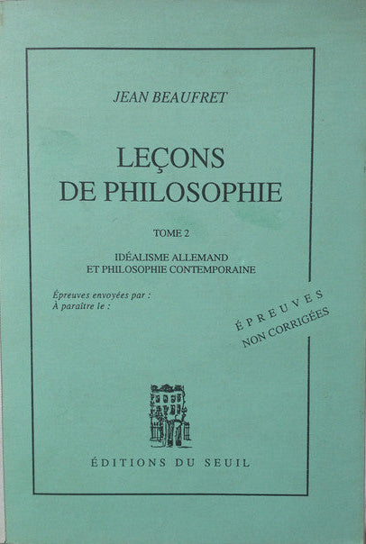 Libro usado en venta: Lecons de Philosophie - (Tome 2) de Jean Beaufret; editorial Du Seuil impreso en 1998 realizamos envios a todo el mundo.1