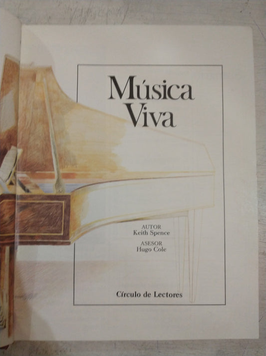 Libro usado en venta: Musica viva de Keith Spence; editorial Circulo de Lectores impreso en 1979 realizamos envios a todo el mundo.1