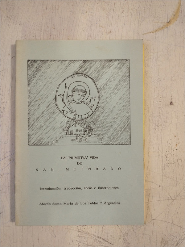 Libro usado en venta: La Primitiva vida de San Meinrado de Enrique Contreras Osb.; editorial Abadia Santa Maria de Los Toldos impreso en 1991.1