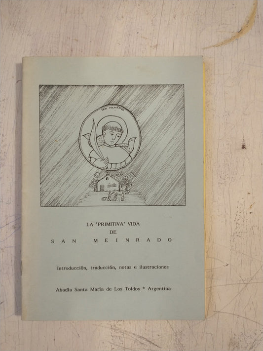 Libro usado en venta: La Primitiva vida de San Meinrado de Enrique Contreras Osb.; editorial Abadia Santa Maria de Los Toldos impreso en 1991.1