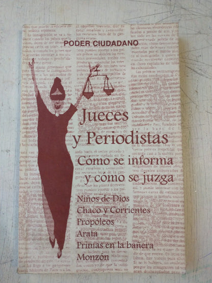 Libro usado en venta: Jueces y Periodistas: Como se informa y como se juzga de Beatriz Kohen; editorial Poder Ciudadano impreso en 1996.1