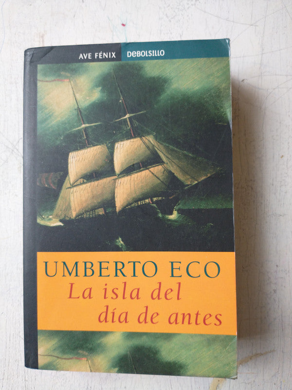 Libro usado en venta: La isla del dia de antes de Umberto Eco; editorial DeBolsillo impreso en 2001 realizamos envios a todo el mundo.1