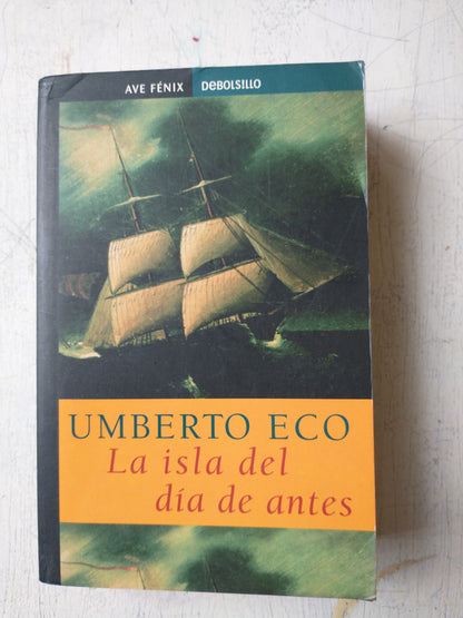 Libro usado en venta: La isla del dia de antes de Umberto Eco; editorial DeBolsillo impreso en 2001 realizamos envios a todo el mundo.1
