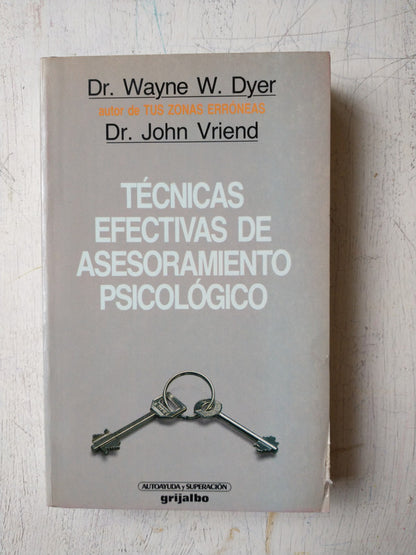 Libro usado en venta: Tecnicas efectivas de asesoramientos psicologico de Wayne W. Dyer - John Vriend; editorial Grijalbo impreso en 1986.1