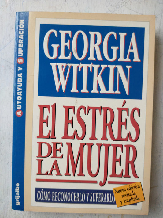 Libro usado en venta: El estr?s de la mujer de Georgia Witkin; editorial Grijalbo impreso en 1995 realizamos envios a todo el mundo.1