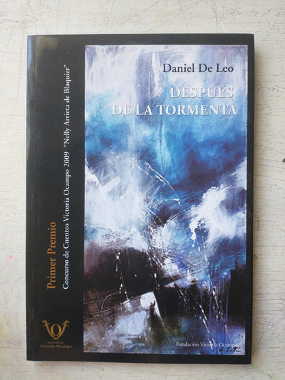 Libro usado en venta: Despues de la tormenta de Daniel De Leo; editorial Victoria Ocampo impreso en 2010 realizamos envios a todo el mundo.1