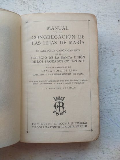 Libro usado en venta: Manual de la congregacion de las hijas de Maria; editorial Friburgo de Brisgovia impreso en 1913 envios a todo el mundo.1