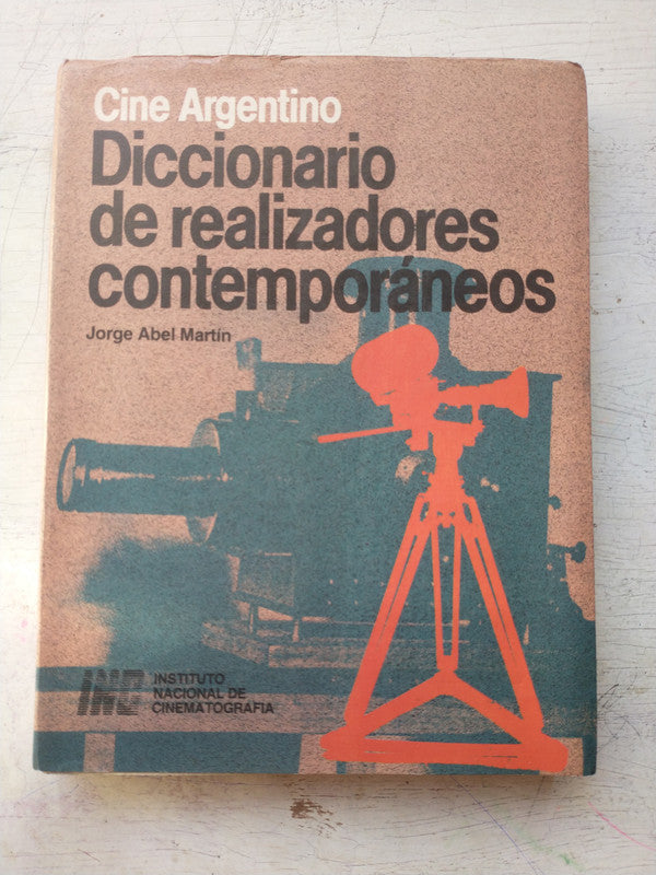 Libro usado en venta: Diccionario de realizadores contemporaneos de Jorge Abel Martin; editorial Instituto Nacional de Cinematografia impreso en 1987.1
