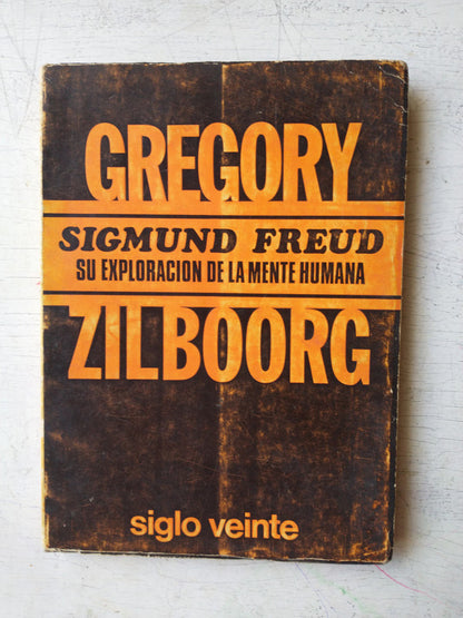 Libro usado en venta: Sigmund Freud su exploracion de la mente humana de Gregory Zilboorg; editorial Siglo Veinte impreso en 1979.1