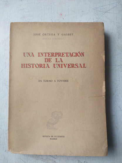 Libro usado en venta: Una interpretacion de la historia universal de Jose Ortega y Gasset; editorial Revista de Occidente impreso en 1960.1