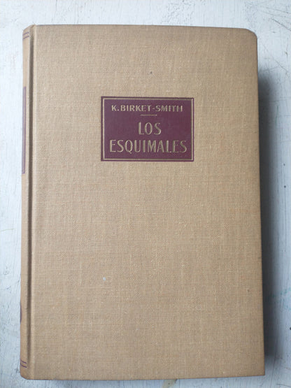 Libro usado en venta: Los esquimales de Kaj Briket-Smith; editorial Labor realizamos envios a todo el mundo.4