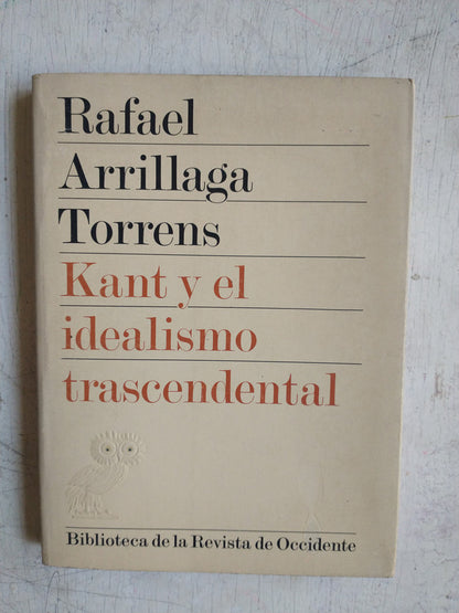 Libro usado en venta: Kant y el idealismo trascendental de Rafael Arrillaga Torrens; editorial Revista de Occidente impreso en 1979.1