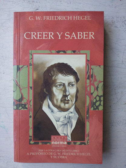 Libro usado en venta: Creer y saber de G. W. F. Hegel; editorial Norma impreso en 1994 realizamos envios a todo el mundo.1