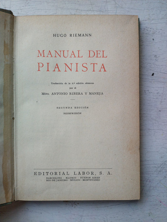 Libro usado en venta: Manual del pianista de Hugo Riemann; editorial Labor impreso en 1951 realizamos envios a todo el mundo.1