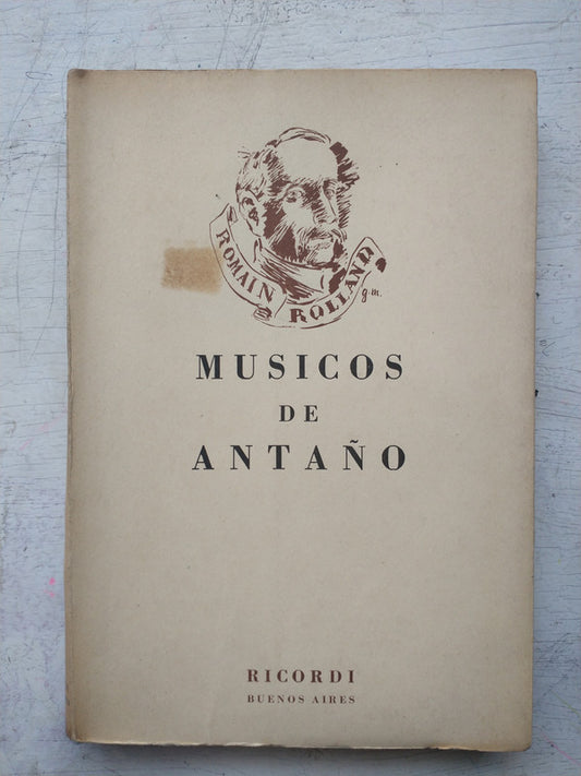 Libro usado en venta: Musicos de anta?o de Romain Rolland; editorial Ricordi impreso en 1953 realizamos envios a todo el mundo.1