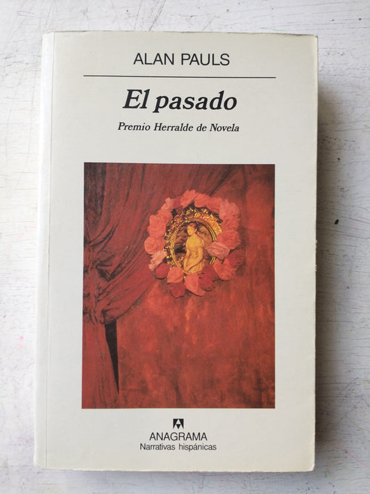 Libro usado en venta: El pasado de Alan Pauls; editorial Anagrama impreso en 2004 realizamos envios a todo el mundo.1