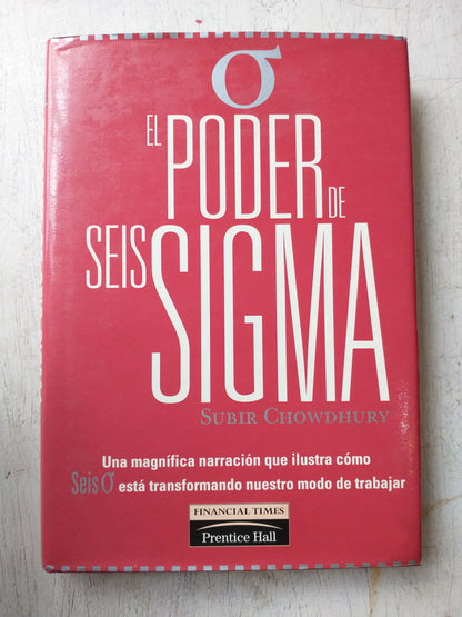 Libro usado en venta: El poder de seis sigma de Subir Chowdhury; editorial Prentice-Hall impreso en 2001 realizamos envios a todo el mundo.1