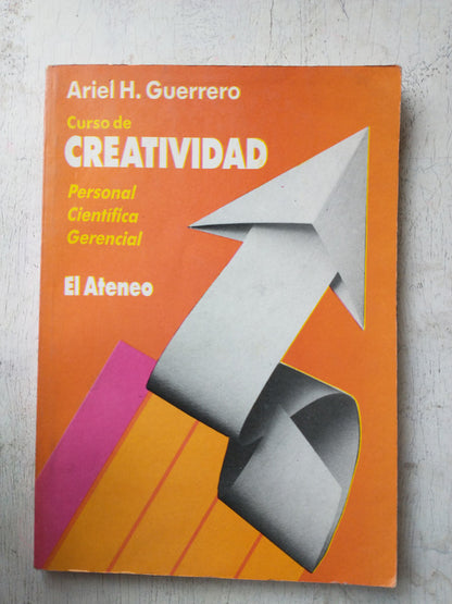 Libro usado en venta: Curso de creatividad de Ariel H. Guerrero; editorial El Ateneo impreso en 1989 realizamos envios a todo el mundo.1
