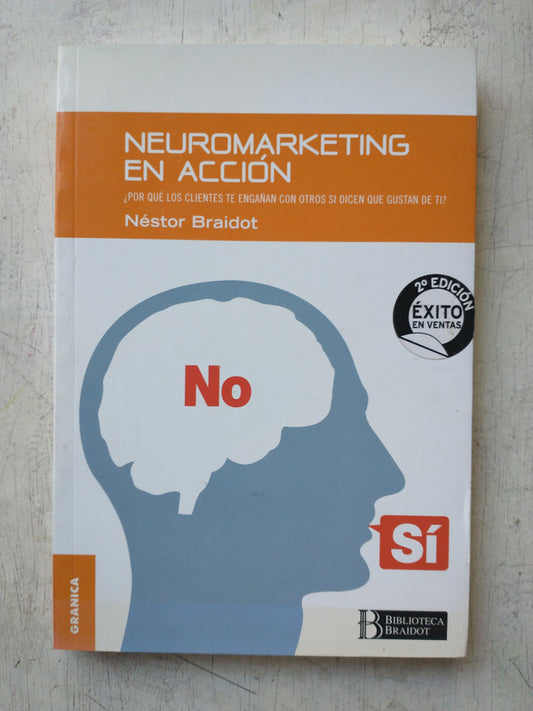 Libro usado en venta: Neuromarketing en accion de Nestor Braidot; editorial Granica impreso en 2013 realizamos envios a todo el mundo.1