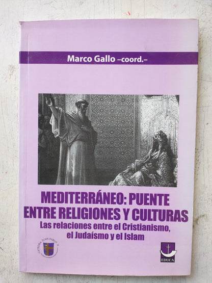 Libro usado en venta: Mediterraneo: Puente entre religiones y culturas de Marco Gallo; editorial Universidad Catolica Argentina impreso en 2010.1