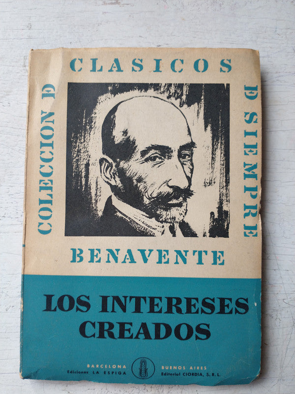 Libro usado en venta: Los intereses creados de Jacinto Benavente; editorial Ciordia impreso en 1961 realizamos envios a todo el mundo.1