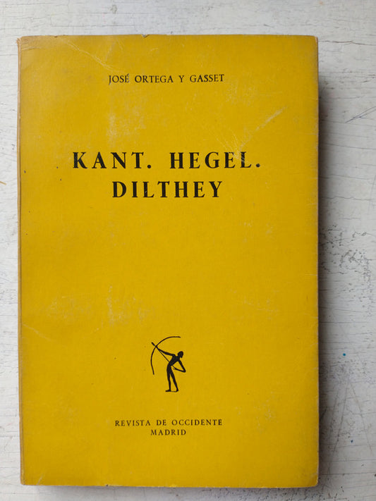Libro usado en venta: Kant - Hegel - Dilthey de Jose Ortega y Gasset; editorial Revista de Occidente impreso en 1958 realizamos envios a todo el mundo.1