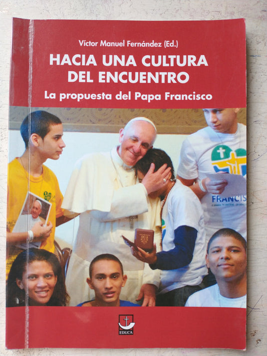 Libro usado en venta: Hacia una cultura del encuentro de Victor Manuel Fernandez; editorial Universidad Catolica Argentina impreso en 2017.1