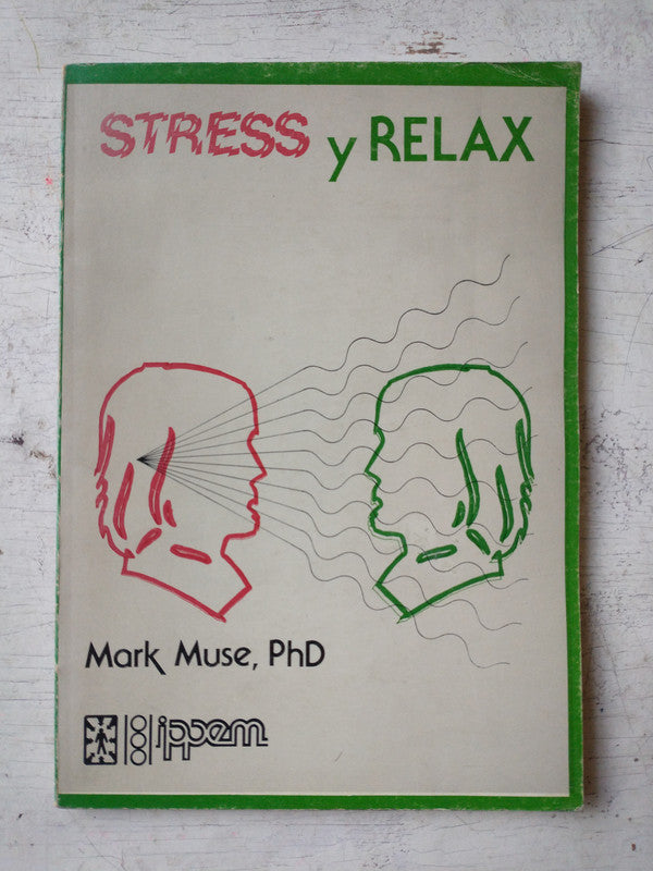 Stress y relax - Un manual de autoayuda