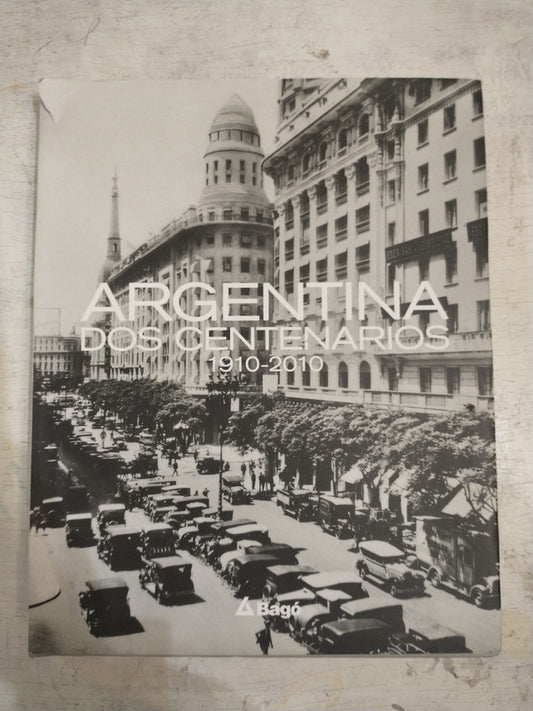 Libro usado en venta: Argentina dos centenarios 1910-2010; impreso en 2010 realizamos envios a todo el mundo.1