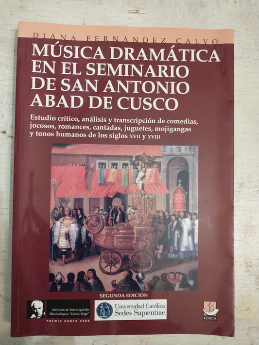 Libro usado en venta: Musica dramatica en el seminario de San Antonio Abad de Cusco (Con CD) de Fernandez Calvo; Universidad Catolica Argentina 20101.1