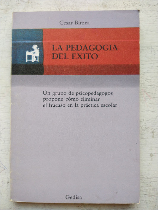 Libro usado en venta: La pedagogia del ?xito de Cesar Birzea; editorial Gedisa impreso en 1984 realizamos envios a todo el mundo.1