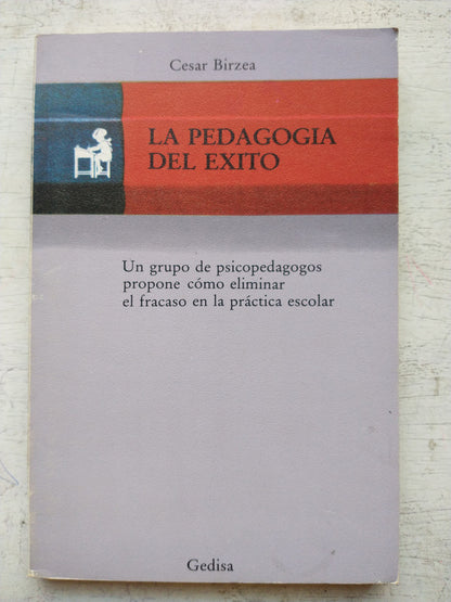 Libro usado en venta: La pedagogia del ?xito de Cesar Birzea; editorial Gedisa impreso en 1984 realizamos envios a todo el mundo.1