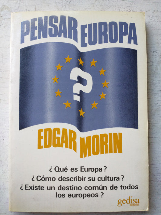 Libro usado en venta: Pensar Europa de Edgar Morin; editorial Gedisa impreso en 1988 realizamos envios a todo el mundo.1